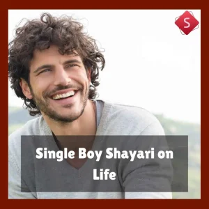 Single Boy Shayari on Life
