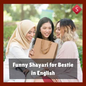 Funny Shayari for Bestie in English