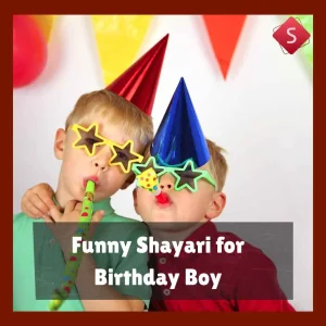 Funny Shayari for Birthday Boy
