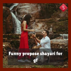 Funny propose shayari for gf